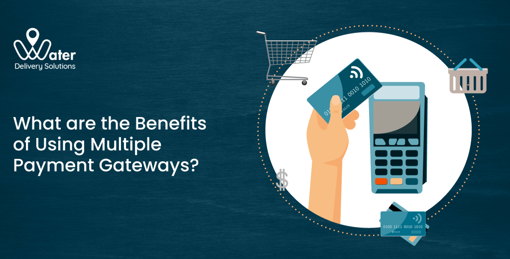 ravi garg, water delivery solutions, benefits, multiple payment gateways
