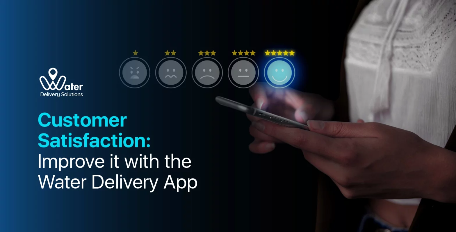 customer satisfaction, water delivery app