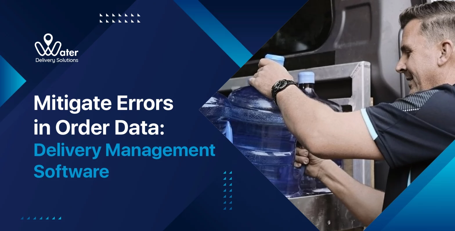 water delivery solutions, order management, delivery management software